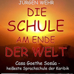 Cover des Buchromans von Deutschlehrer Jürgen Wehr über die Anfänge der Sprachschule IIC Sosua Casa Goethe Dominikanische Republik