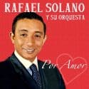 Por Amor by Rafael Solano is the most romantic Dominican Song due to experts at a panel of the newspaper El Dia